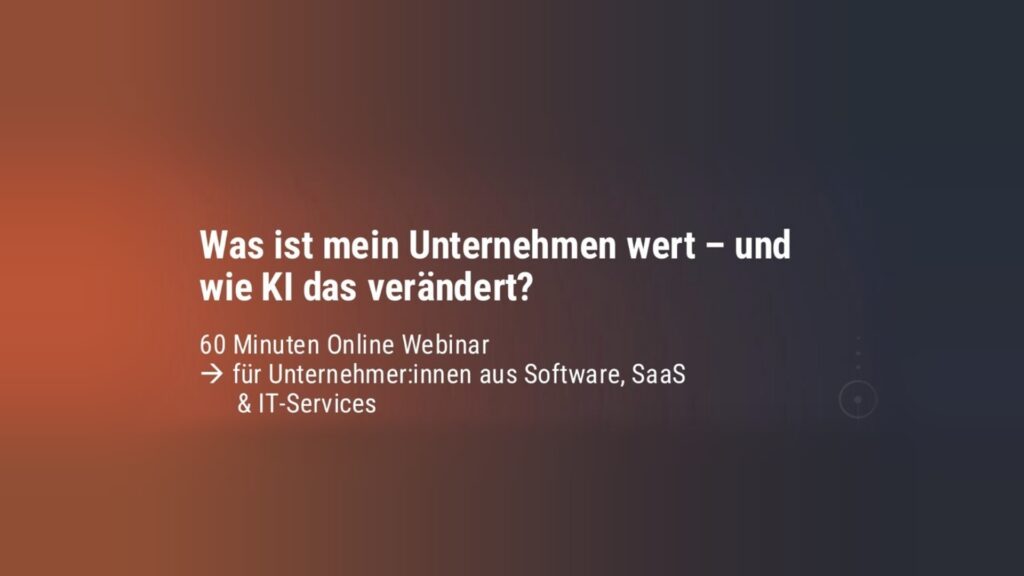 Webinar: Was ist mein Unternehmen wert – und wie KI das verändert?